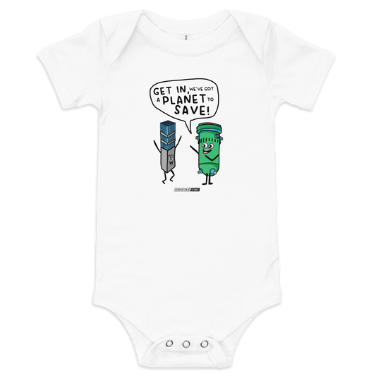 Get in We've Got a Planet to Save Baby Bodysuit