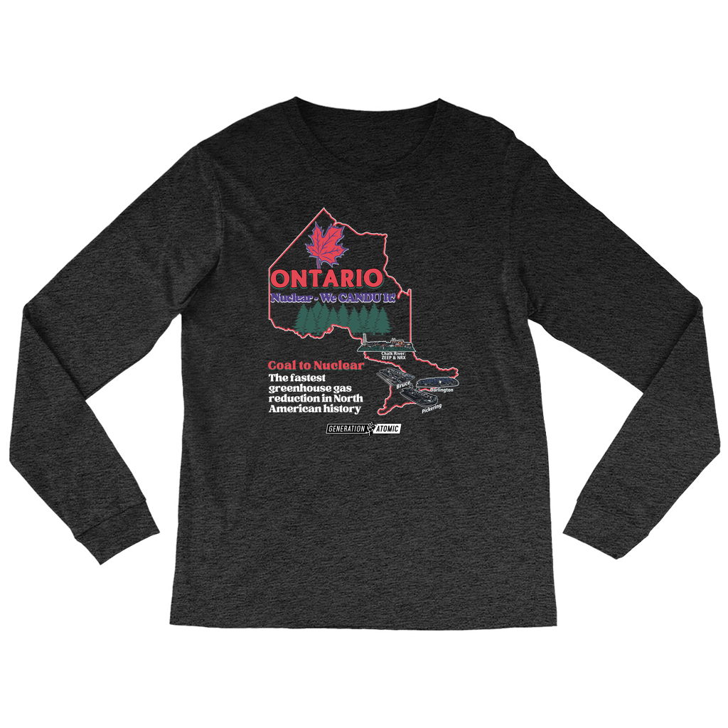 Ontario Nuclear We CANDU It Long Sleeve Shirt