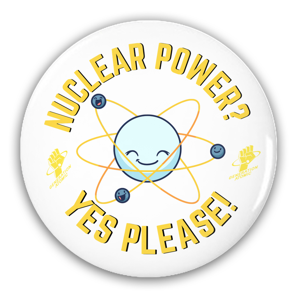 Nuclear Power Yes Please Pin