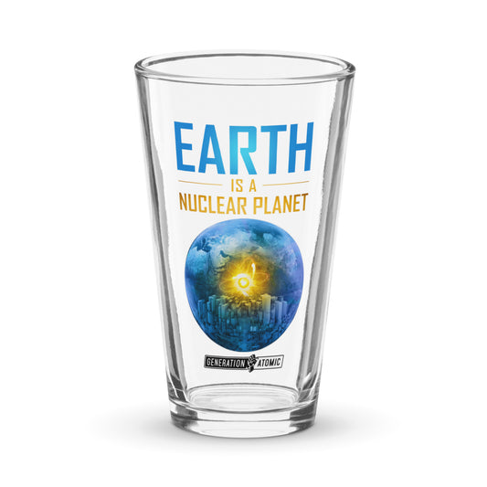 Earth is a Nuclear Planet Shaker pint glass