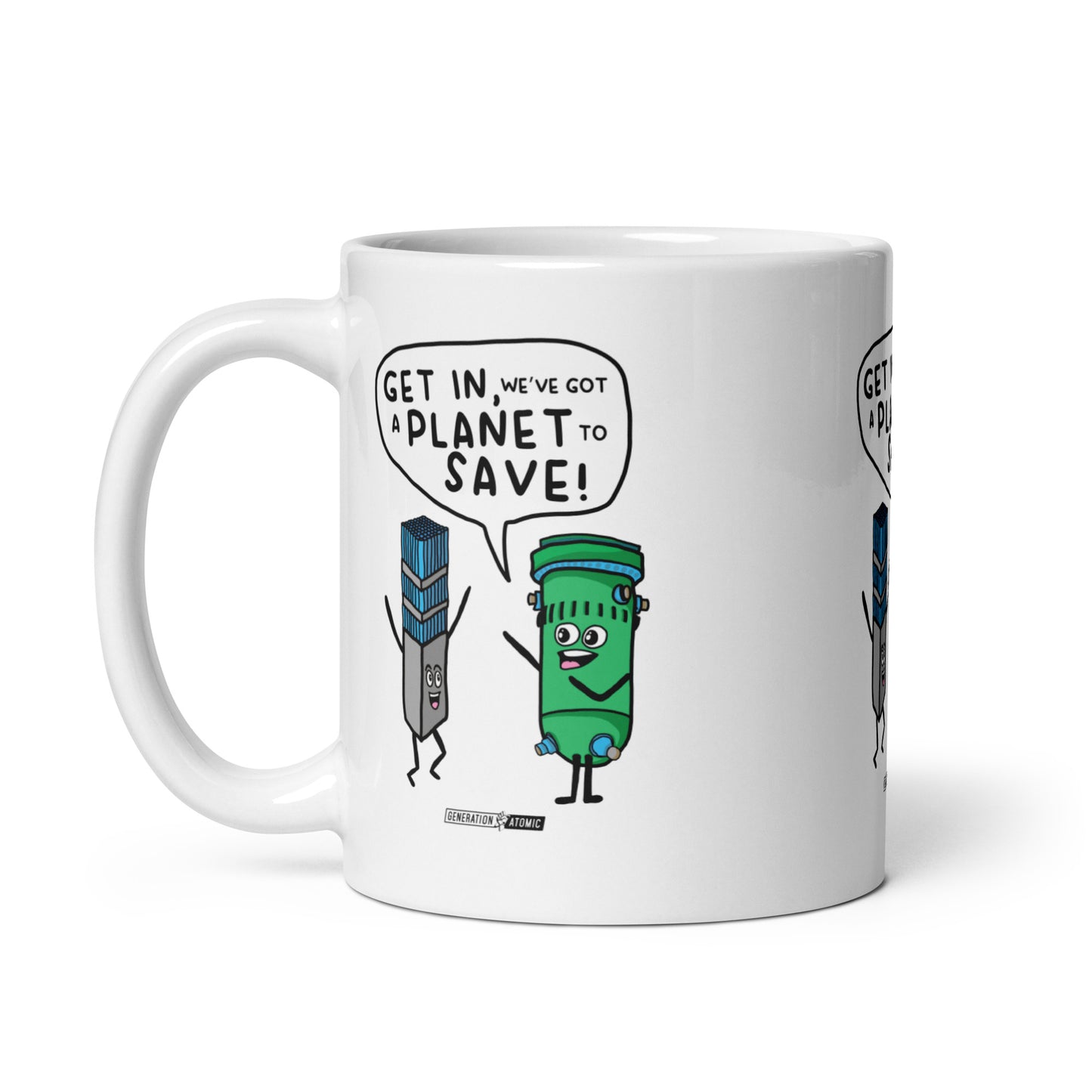Get in We've got a Planet to Save White Glossy Mug