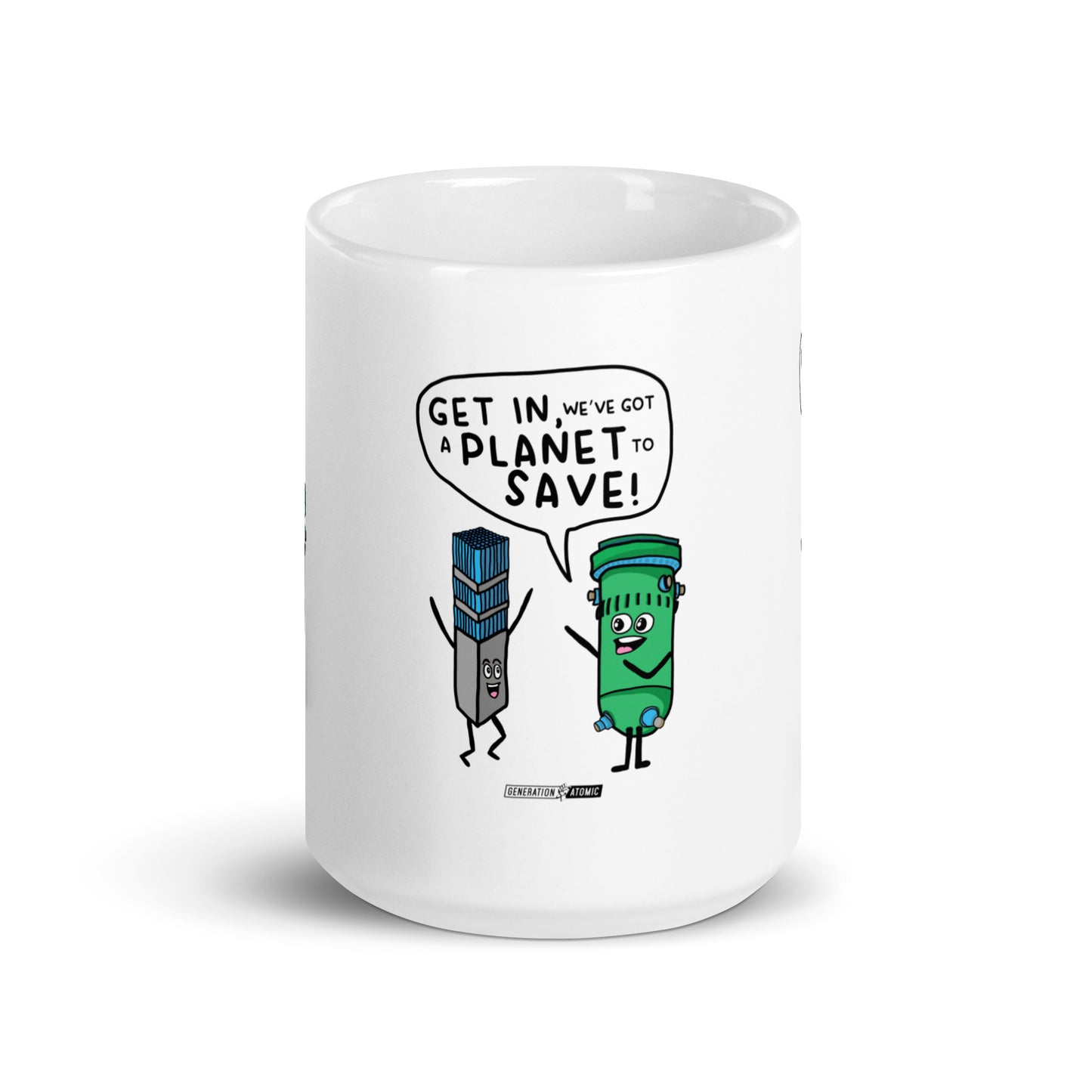 Get in We've got a Planet to Save White Glossy Mug