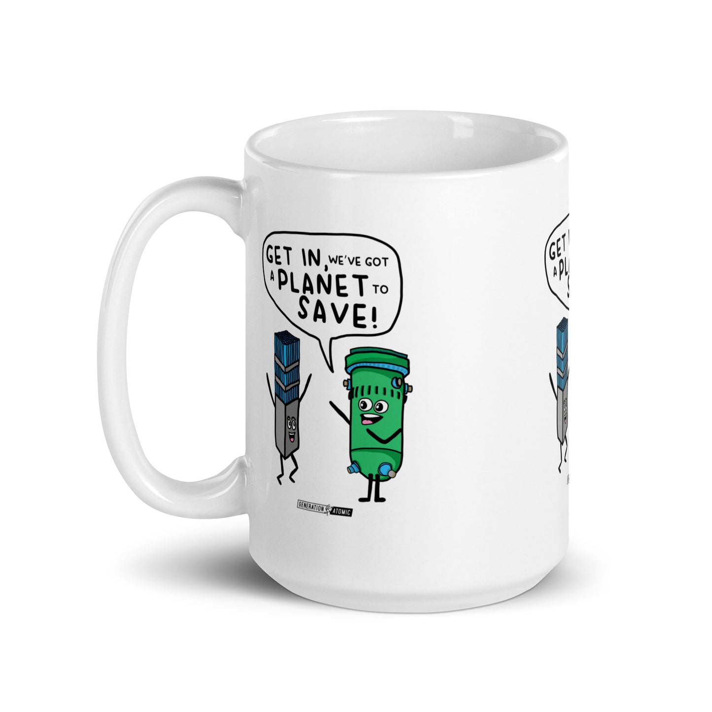 Get in We've got a Planet to Save White Glossy Mug
