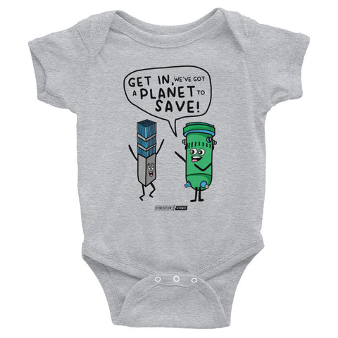 Get in We've Got a Planet to Save Infant Bodysuit