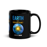 Earth is a Nuclear Planet Black Glossy Mug