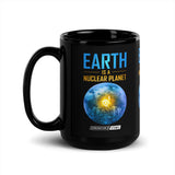 Earth is a Nuclear Planet Black Glossy Mug