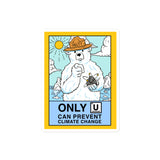 Only U Can Prevent Climate Change Bubble-free stickers