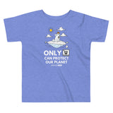Only U Can Protect Our Planet Toddler T-Shirt