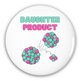 Daughter Product Pin